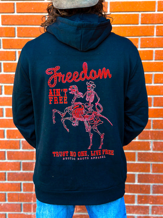 Freedom Ain’t Free Hoodie